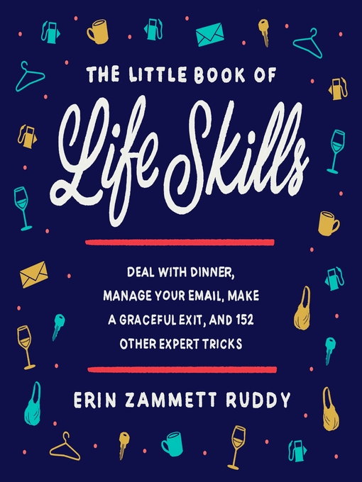 Title details for The Little Book of Life Skills by Erin Zammett Ruddy - Available